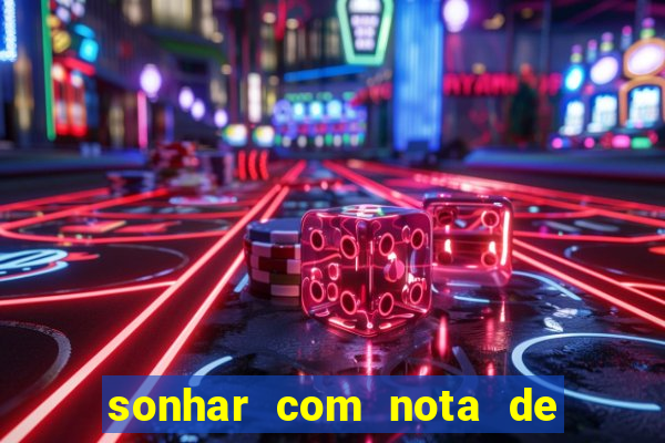 sonhar com nota de 5 reais jogo do bicho